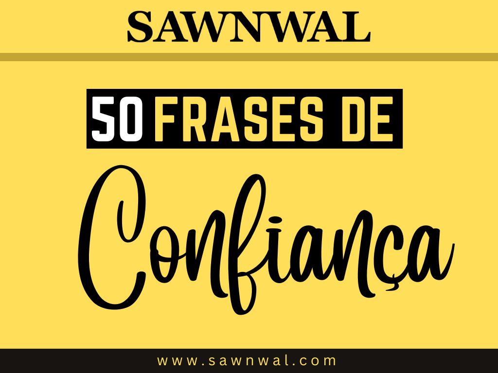 50 Frases de Confiança