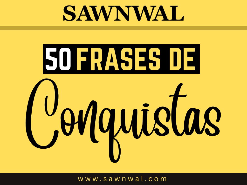 50 Frases de Conquistas: