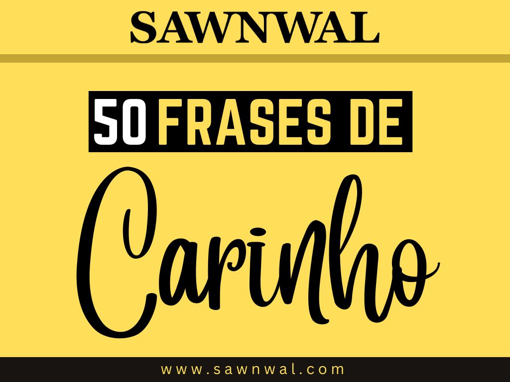 50 Frases de Carinho: