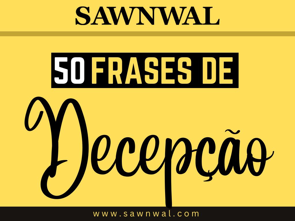 50 Frases de Decepção: