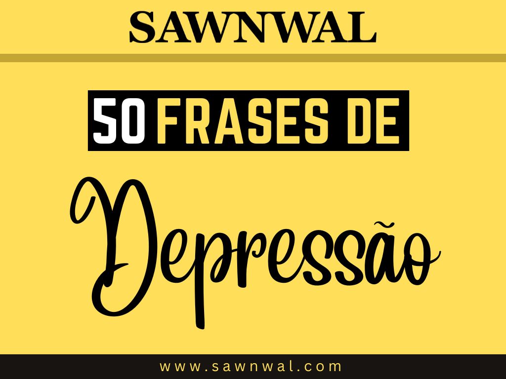 50 Frases de Depressão: