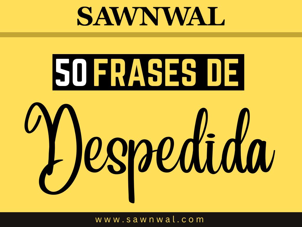 50 Frases de Despedida: