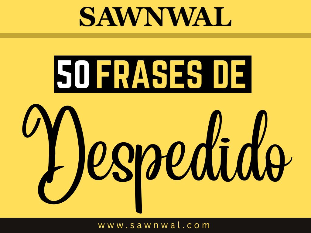 50 Frases de Despedida: