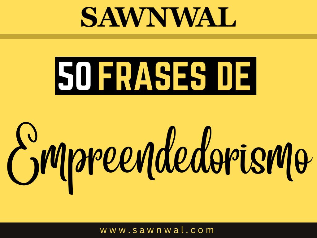 50 Frases de Empreendedorismo