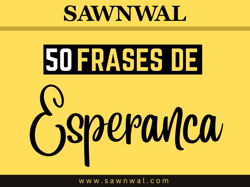 50 Frases de Esperança: