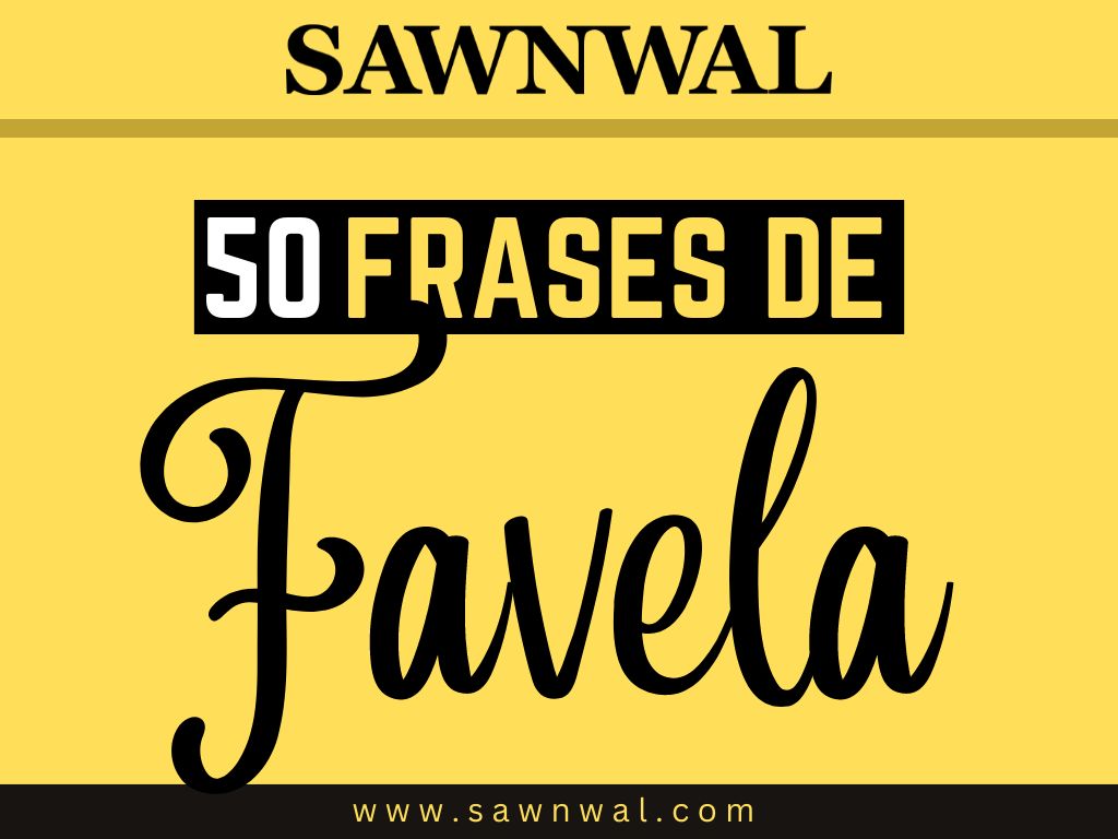 50 Frases de Favela